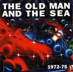 The Old Man And The Sea : 1972-75